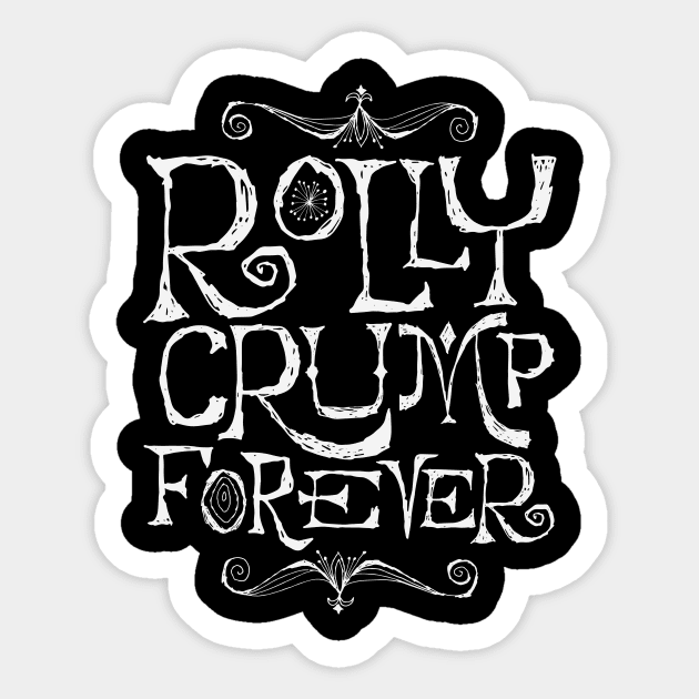 Rolly Crump Forever Sticker by furstmonster